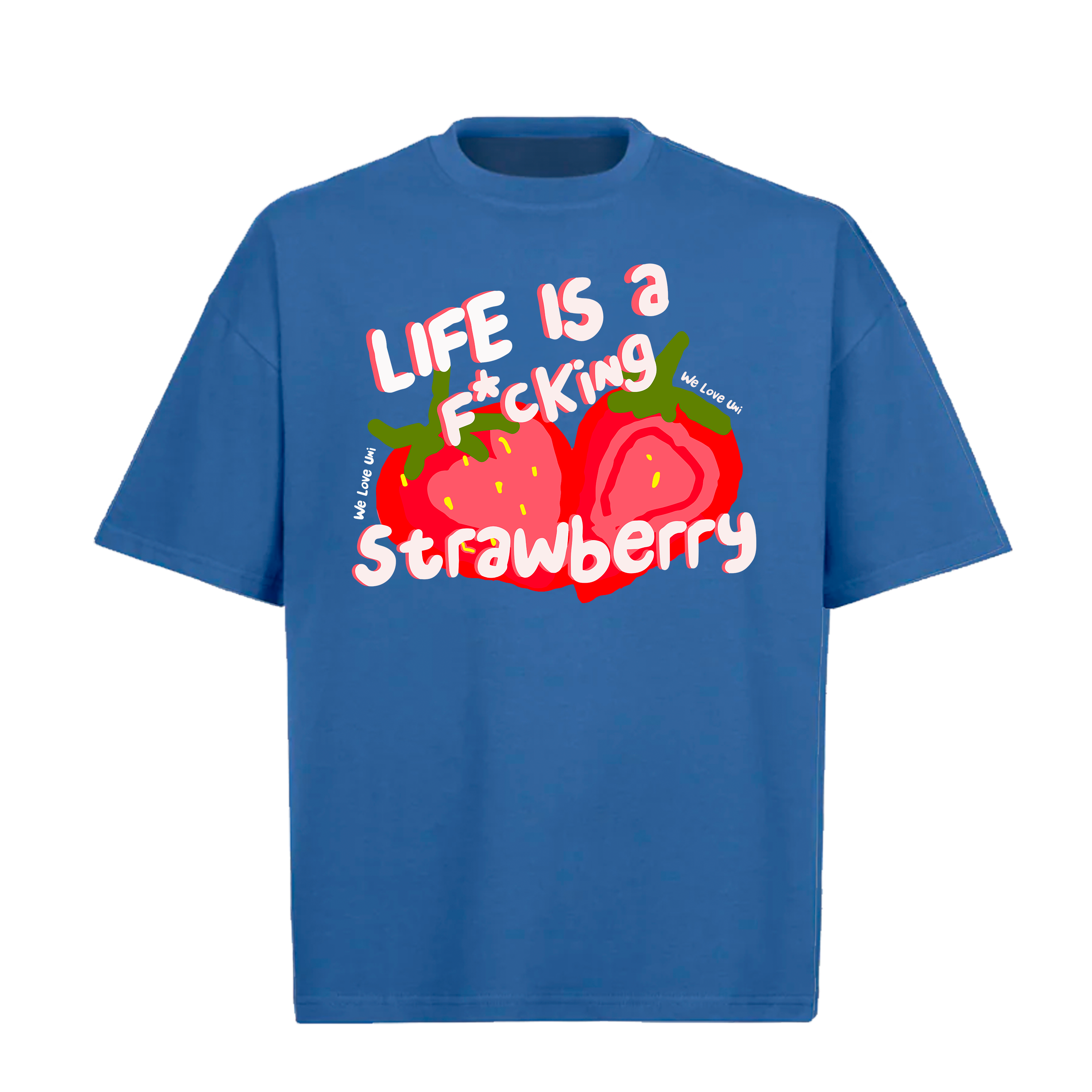 Life is a f*cking strawberry