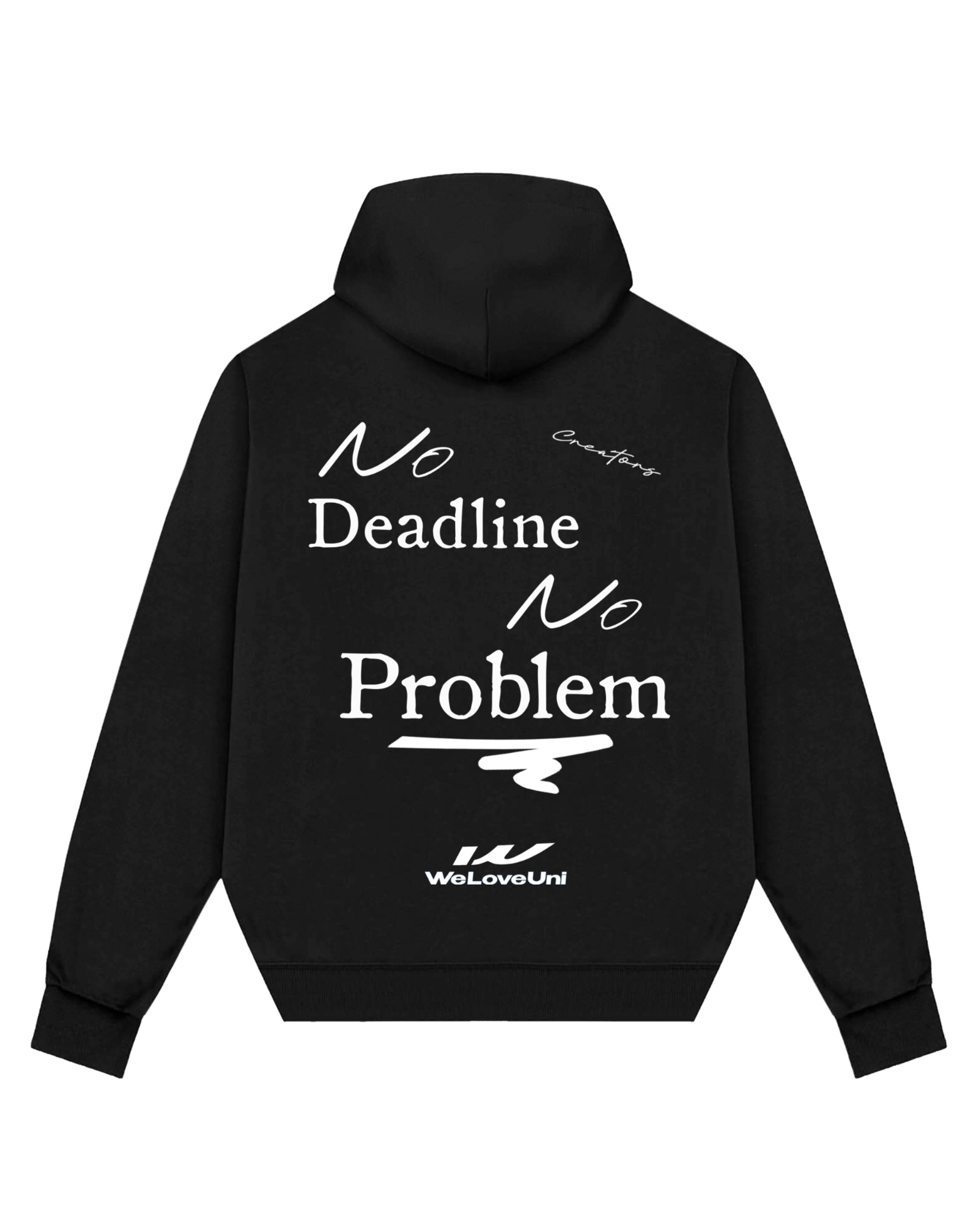 No Deadline For Us Hoodie