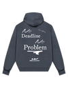 No Deadline For Us Hoodie